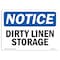 Signmission OSHA Notice, 5" Height, Dirty Linen Storage Sign, 7" X 5", Landscape OS-NS-D-57-L-11031 - alternate 1